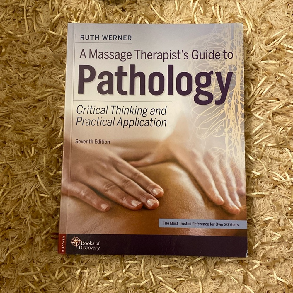 A Massage Therapist's Guide to Pathology: Critical Thinking and Practical App